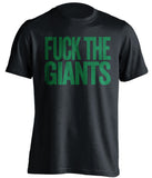 FUCK THE GIANTS New York Jets black Shirt