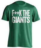 F**K THE GIANTS Philadelphia Eagles green Shirt