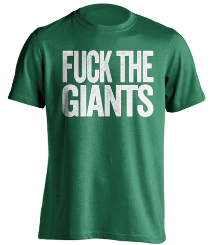 FUCK THE GIANTS Philadelphia Eagles green Shirt