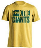 f**k the giants oakland athletics yellow shirt