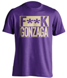 fuck gonzaga washington huskies purple tshirt