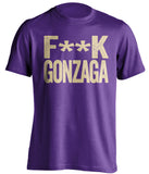 f**k gonzaga washington huskies purple tshirt
