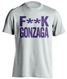f**k gonzaga washington huskies white tshirt