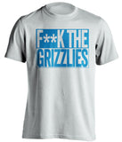 f**k the grizzlies oklahoma city thunder white shirt