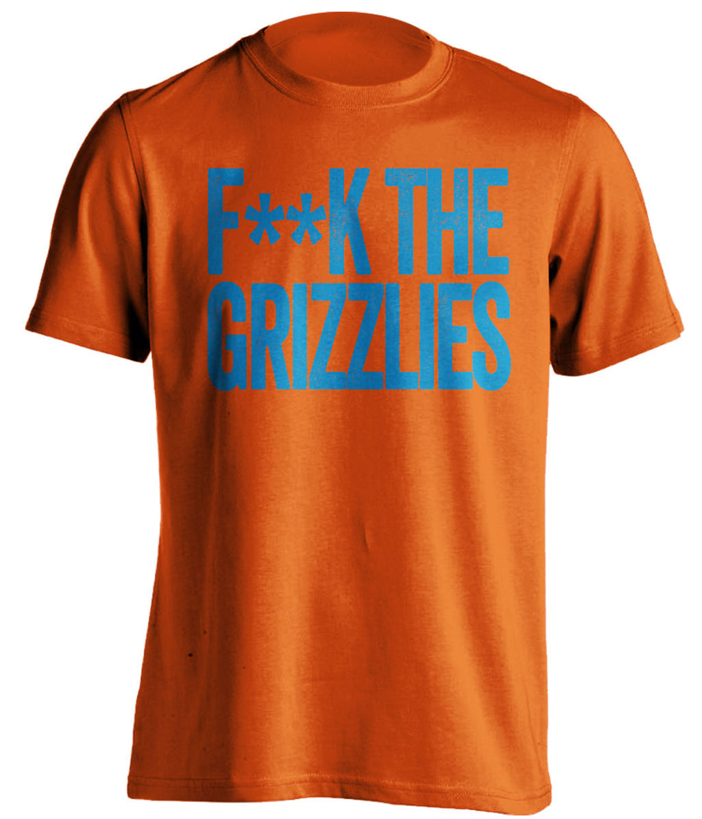 FUCK THE GRIZZLIES - Oklahoma City Thunder Fan T-Shirt - Text Design - Beef Shirts