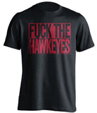 FUCK THE HAWKEYES Iowa State Cyclones black TShirt