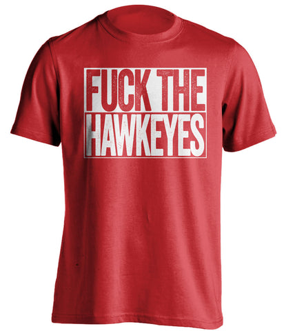 FUCK THE HAWKEYES Nebraska Cornhuskers red TShirt