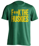 F**K THE HUSKIES Oregon Ducks green Shirt