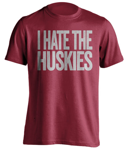 I Hate The Huskies WSU Cougars red Shirt