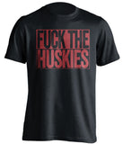 FUCK THE HUSKIES Washington State Cougars black TShirt