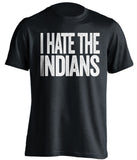 i hate the indians chicago white sox black tshirt