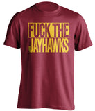 FUCK THE JAYHAWKS Iowa State Cyclones red TShirt