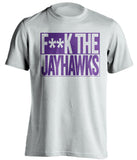f**k the jayhawks ksu wildcats white shirt