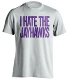 i hate the jayhawks kansas state wildcats white tshirt