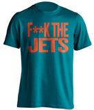 f*ck the jets miami dolphins teal tshirt
