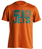 f*ck the jets miami dolphins orange shirt