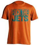 fuck the jets miami dolphins orange shirt