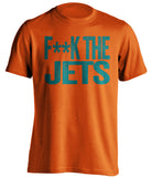 f*ck the jets miami dolphins orange tshirt