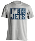 i hate the jets new england patriots grey shirt