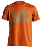 fuck the kings anaheim ducks orange shirt
