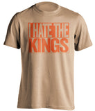 I Hate The Kings Anaheim Ducks gold TShirt