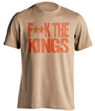 f**k the kings anaheim ducks gold tshirt