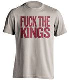 fuck the kings arizona coyotes sand tshirt