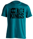 f*ck the kings san jose sharks teal shirt