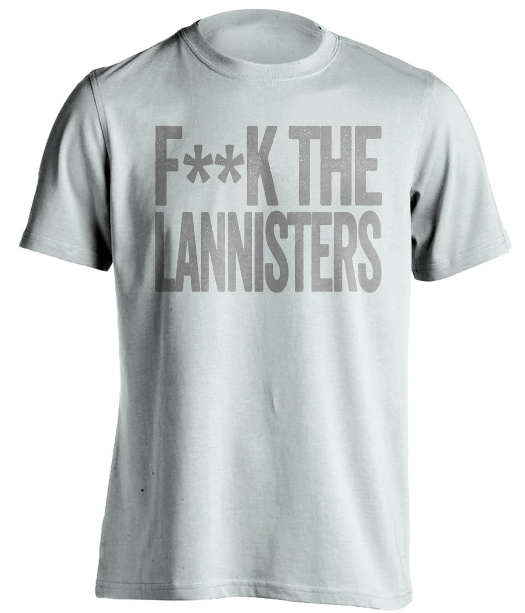 F**K THE LANNISTERS Game of Thrones white Shirt