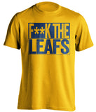 F**K THE LEAFS Buffalo Sabres gold TShirt