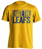 I Hate The Leafs Buffalo Sabres gold TShirt