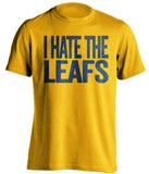 I Hate The Leafs Buffalo Sabres gold Shirt