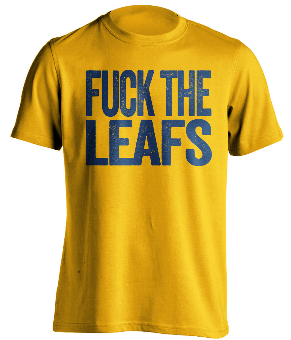 FUCK THE LEAFS Buffalo Sabres gold Shirt