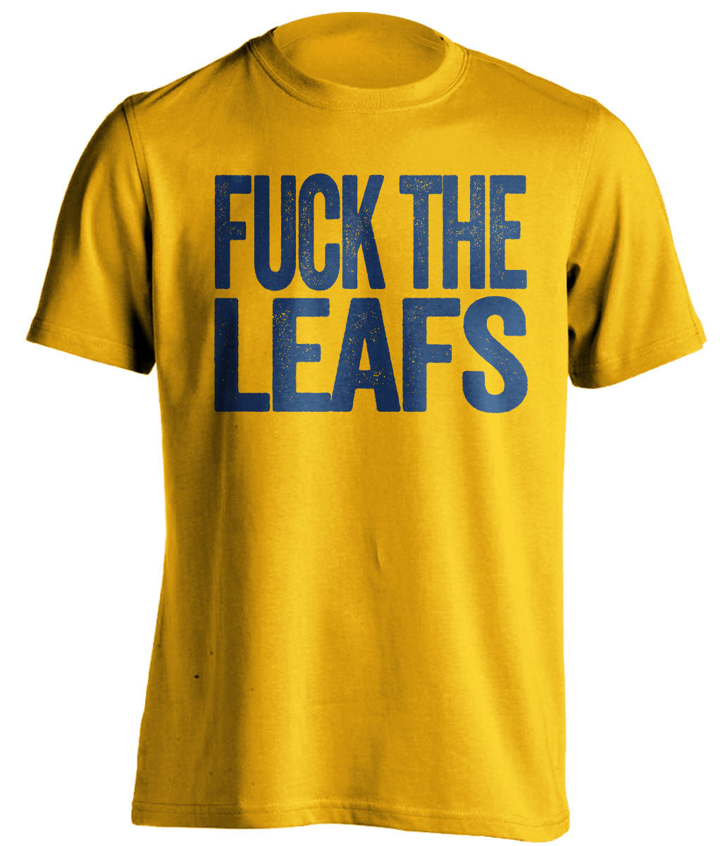 FUCK THE LEAFS Buffalo Sabres gold Shirt