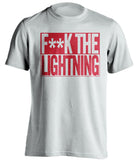 F**K THE LIGHTNING Detroit Red Wings white TShirt