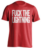 FUCK THE LIGHTNING Detroit Red Wings red Shirt