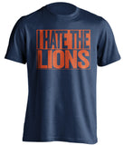 i hate the lions chicago bears blue shirt