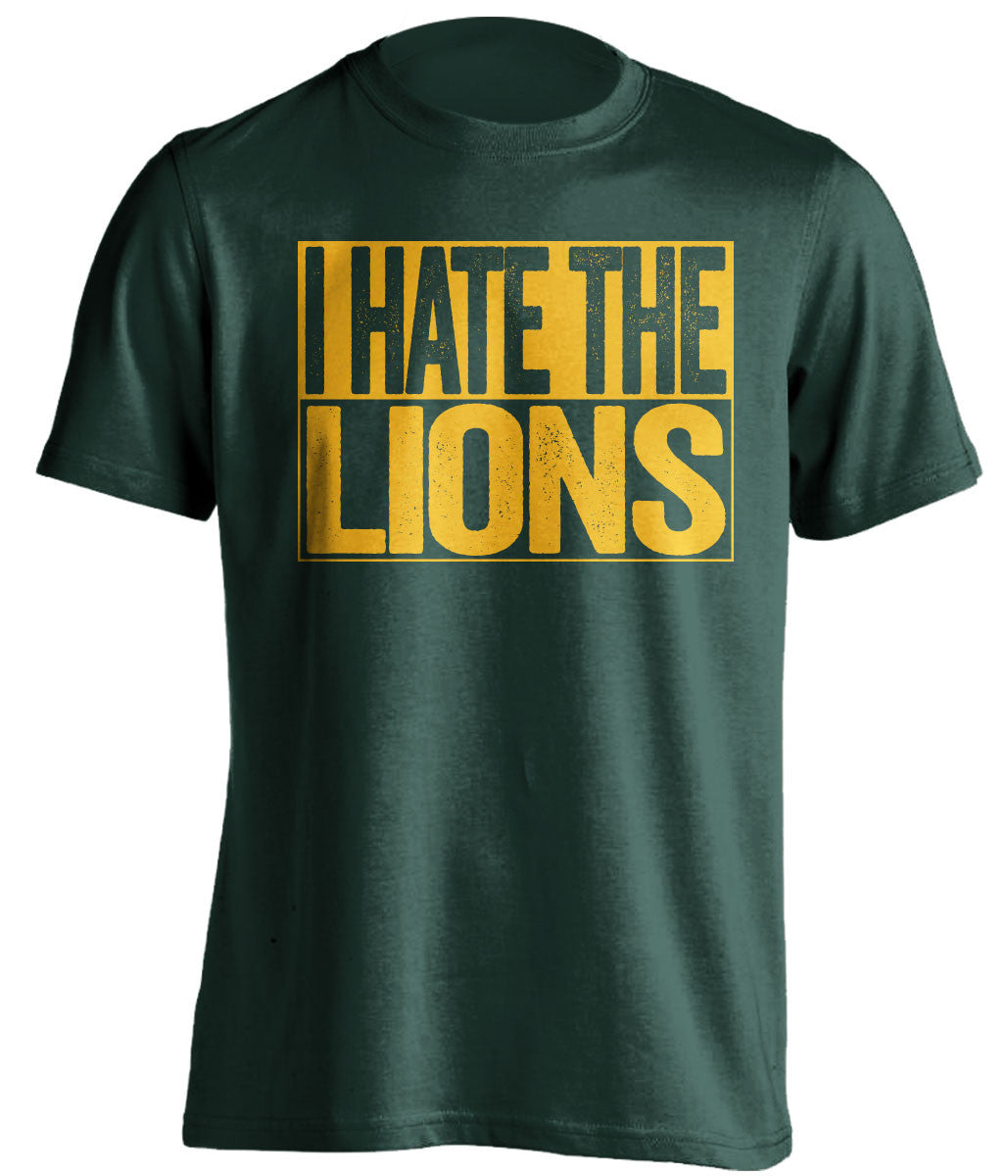 i hate the lions green bay packers green shirt