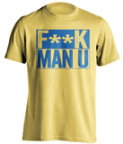 F**K MAN U Leeds United FC yellow TShirt