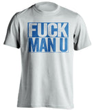 FUCK MAN U Leeds United FC white TShirt