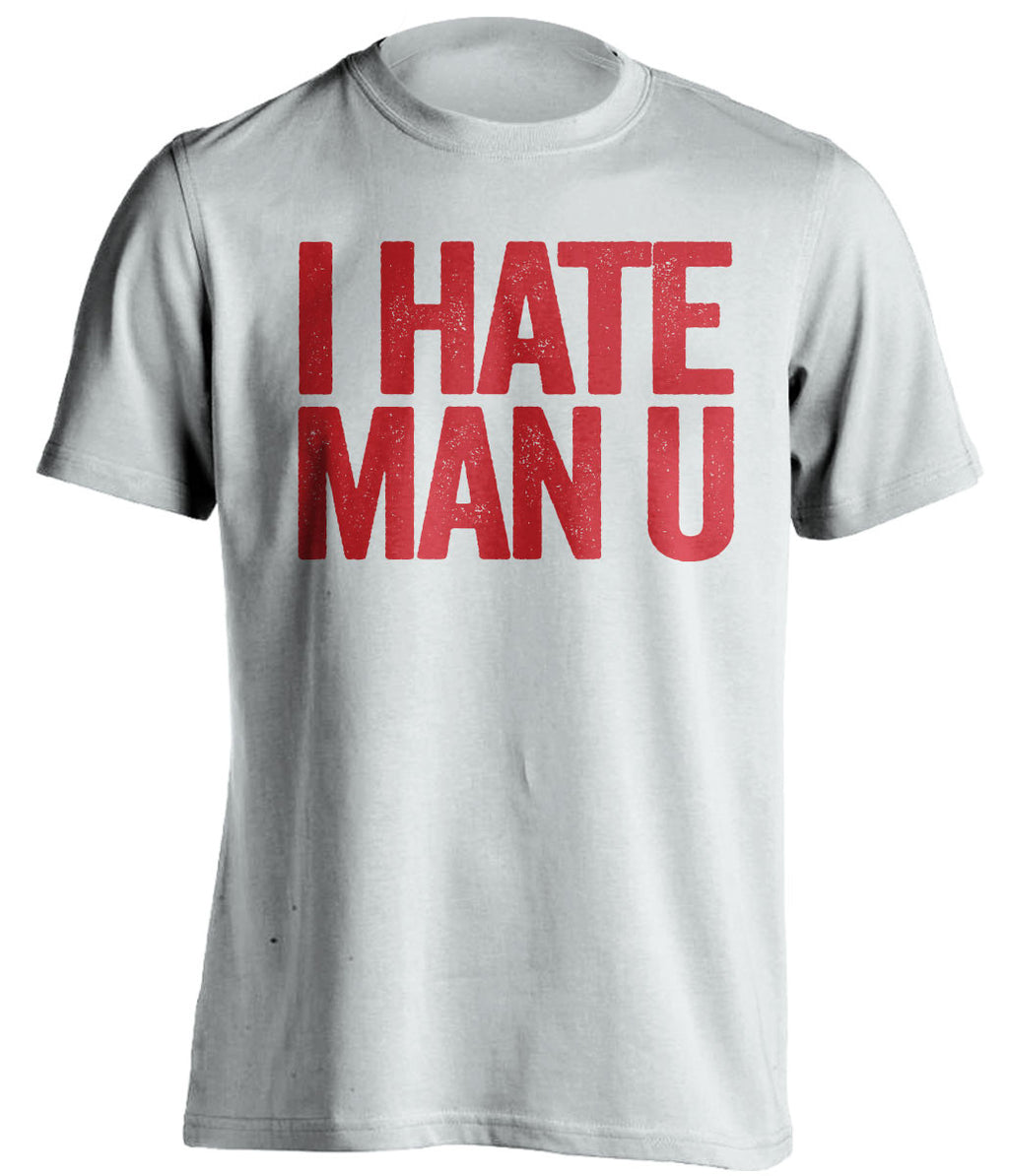 i hate man u arsenal white tshirt