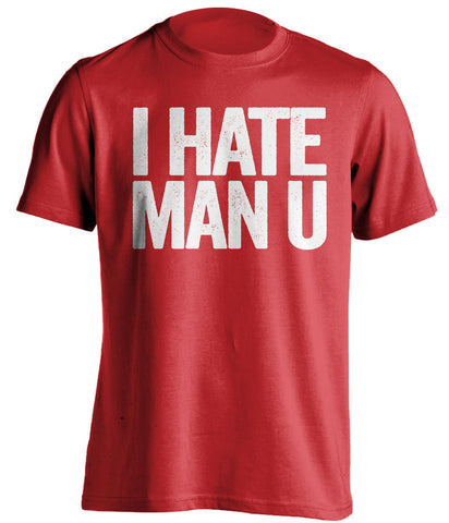 i hate man u arsenal red tshirt