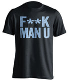 FUCK MAN U - West Ham United FC Fan T-Shirt - Text Design - Beef Shirts