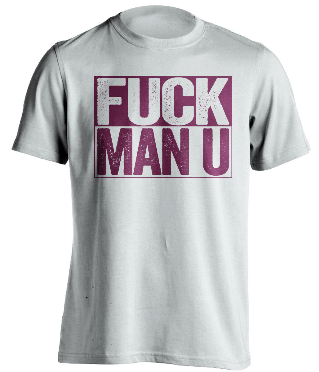FUCK MAN U West Ham United FC white TShirt