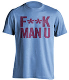 F**K MAN U West Ham United FC blue Shirt