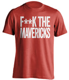 f**k the mavericks houston rockets red tshirt