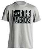f**k the mavericks san antonio spurs grey shirt