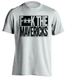 f**k the mavericks san antonio spurs white shirt