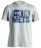 F**K THE METS Atlanta Braves white TShirt