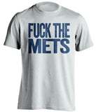 FUCK THE METS Atlanta Braves white Shirt